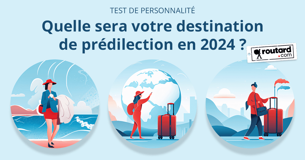 Quelles seront vos destinations en 2024 ?