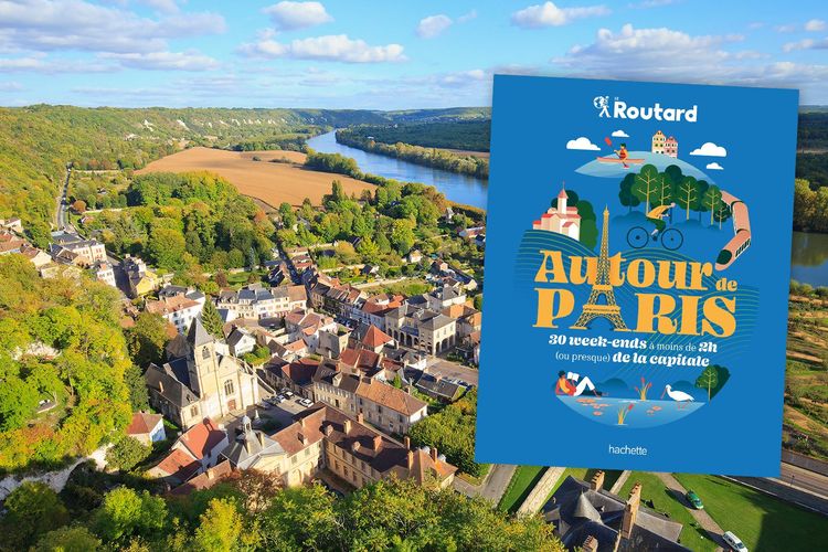 Autour de Paris : 30 week-ends avec Le Routard
