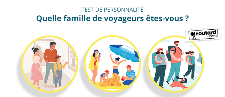 Quelle famille de voyageurs êtes-vous ? Faites le test