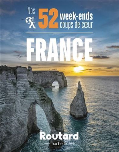 Nos 52 week-ends coups de cœur en France