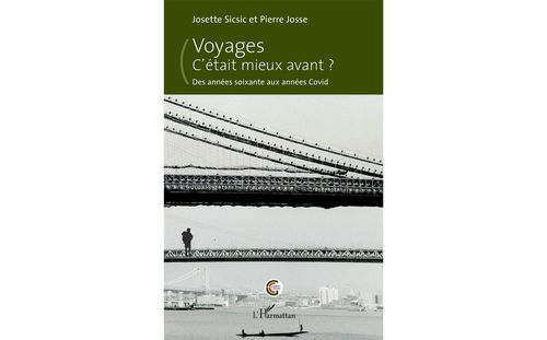 Voyages. C’était mieux avant ?